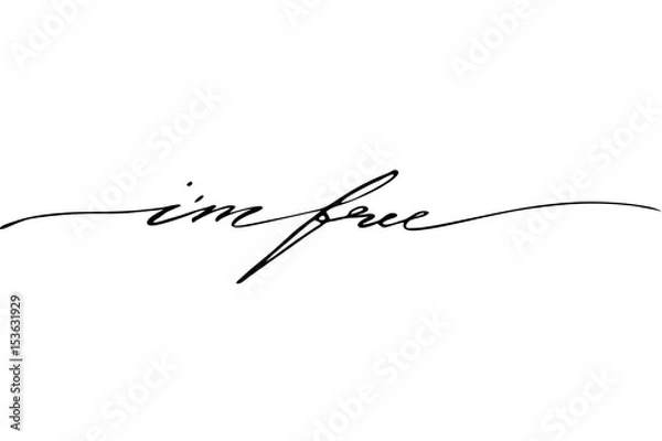 Fototapeta I'm free. Handwritten black text isolated on white background, vector. Each word is on the separate layer