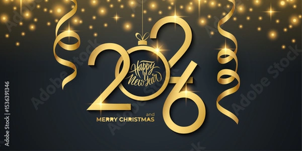 Obraz 2026 New Year festive banner with handwritten holiday greetings Happy New Year and golden Christmas ball. Glittering sparks. Black and gold colors. Vector illustration.