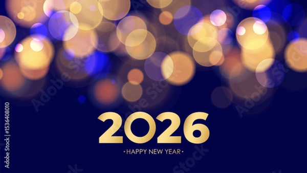 Obraz 2026 Happy New Year festive banner. Bright blurred bokeh lights and golden numbers. Vector illustration.	