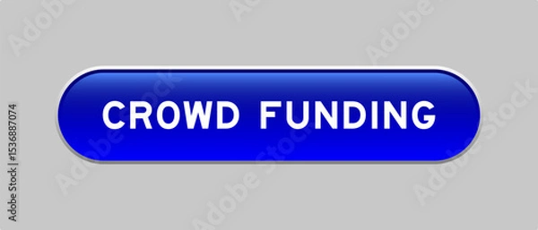 Fototapeta Blue color capsule shape button with word crowd funding on gray background