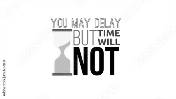 Obraz You May Delay But Time Will Not