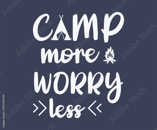 Fototapeta Camp more worry less, Explore the wild tee print