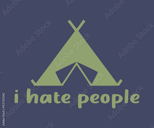 Fototapeta I hate people, Campsite adventure tee graphic