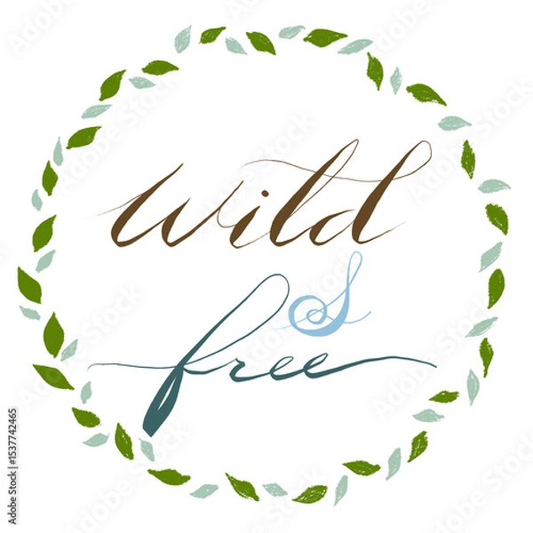 Fototapeta Wild and Free calligraphy with small leaves around 