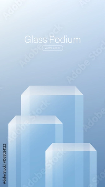 Obraz 3D glass transparent crystal. Empty cylindrical pedestal. 3D cylinder and cube glass platforms set background. Vector realistic illustration of transparent plastic round and square