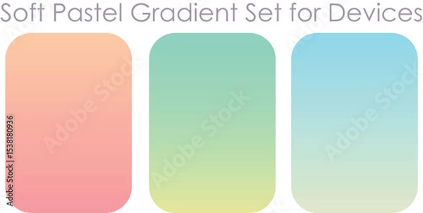 Fototapeta Soft pastel gradient smooth and vibrant color background set for devices, Devices, pc and modern smartphone screen soft pastel color palette backgrounds ux and ui design illustration