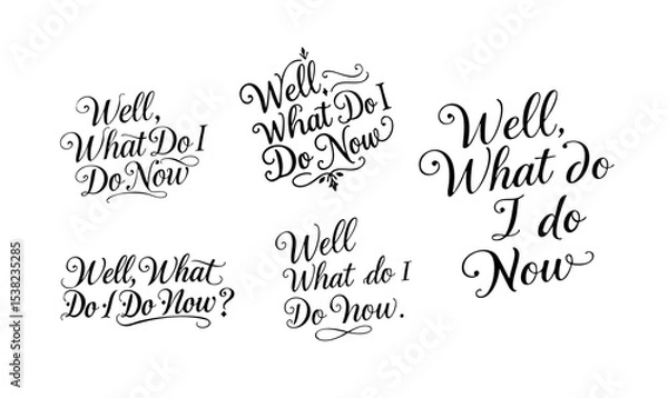 Obraz What Do I Do Now Quotes