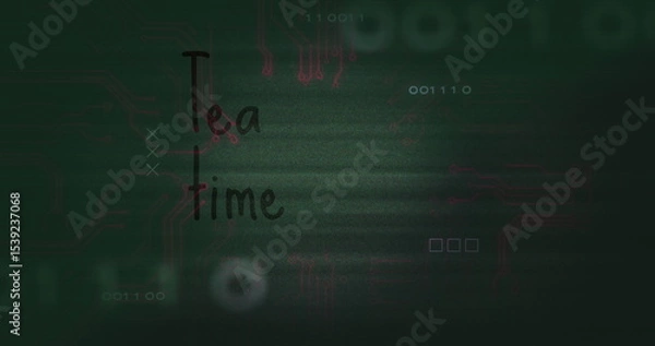 Obraz Hovering 'Tea time' text over circuit display with binary code squares and glitch overlays