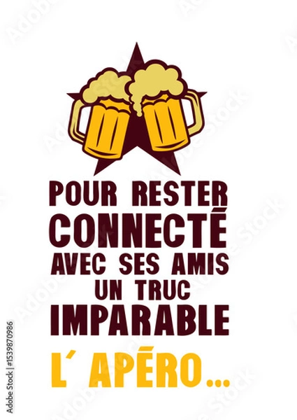 Obraz rester connecte amis apero alcool humour
