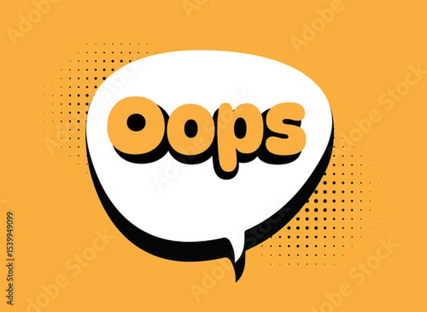 Obraz oops,lettering in speech bubble illustration