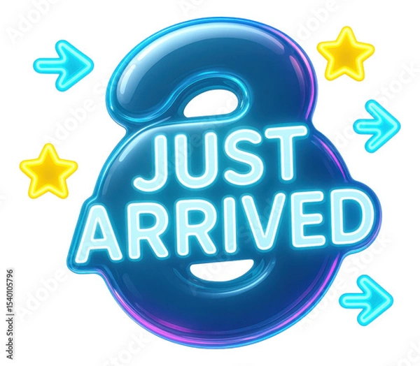Obraz Glossy blue bubble sticker with JUST ARRIVED text in neon style, eye-catching retail promo offer on transparent background.