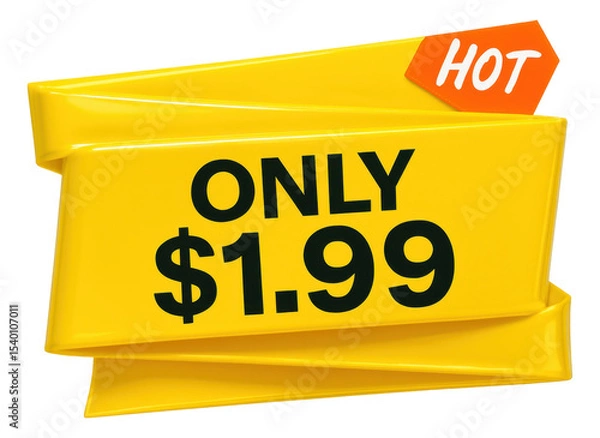 Obraz Glossy yellow ribbon banner with "HOT ONLY $1.99" offer in bold, attention-grabbing retail promo on transparent background.