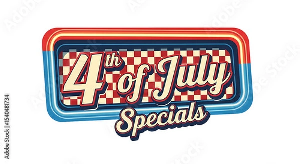 Fototapeta Retro 4th of July Specials sign with vintage American diner typography. 3D Independence Day promotional graphic for holiday sales, isolated on a transparent background.