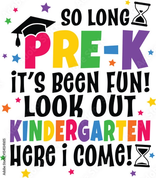 Fototapeta So Long Pre-K vector design for t-shirt Illustrator use great for customizing end-of-year gifts for kids graduating Pre-K or entering Kindergarten