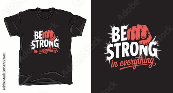 Obraz Be strong motivational typography vector t-shirt design print