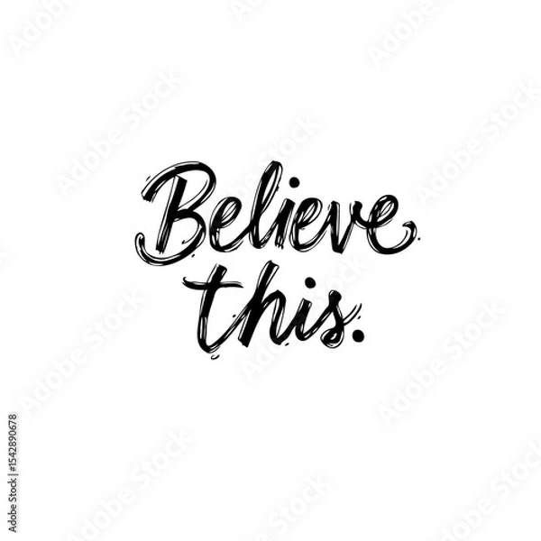 Fototapeta Inspirational message: Believe This, a motivational text promoting positivity