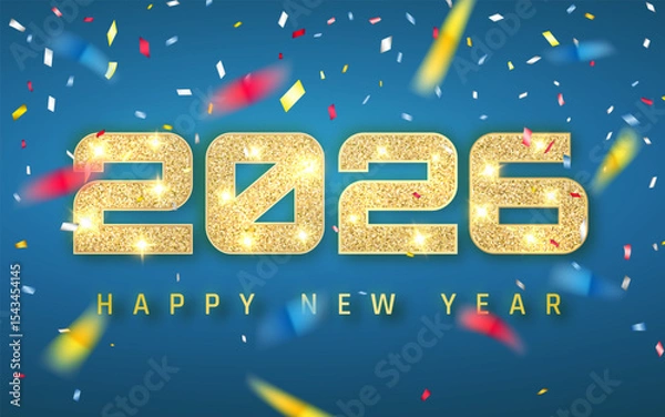 Fototapeta New Year 2026 Celebration With Shiny Gold Numbers, Colorful Confetti, And Blue Background. Festive Party Design With Sparkle And Joyful Mood. Vector Illustration