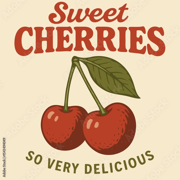 Obraz Sweet Cherries typography text print. Retro Cherry Print Design Vector with Slogan. Fashion graphic prints for cherries fruit, Fashion slogan print. womens cute t-shirt print, vintage poster design
