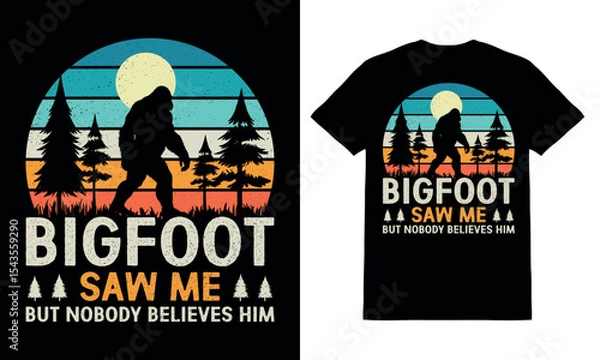 Obraz Bigfoot Saw Me But Nobody Believes Him T-Shirt Design Vector Bigfoot Funny T Shirts.