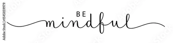 Fototapeta BE MINDFUL black vector brush calligraphy banner with swashes on white background