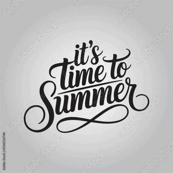 Obraz It's Time to Summer Lettering Calligraphy Typography Quote t-shirt Vector Design Template