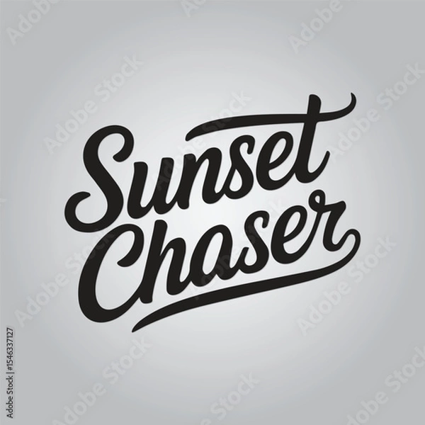 Obraz Sunset Chaser Calligraphy Typography Quote t-shirt Vector Design Template