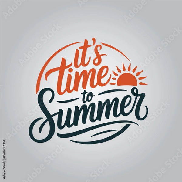 Obraz It's Time to Summer Lettering Calligraphy Typography Quote t-shirt Vector Design Template