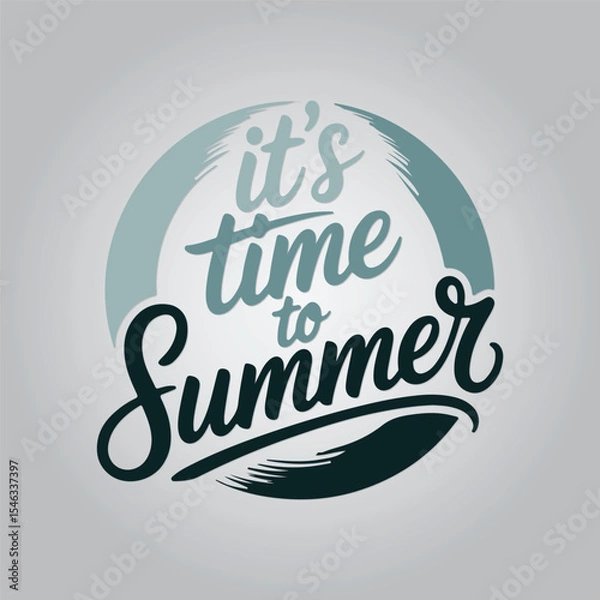 Obraz It's Time to Summer Lettering Calligraphy Typography Quote t-shirt Vector Design Template