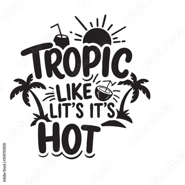 Fototapeta ‘Tropic Like It’s Hot’ in playful handwritten font merged into a unified black silhouette typographic layout