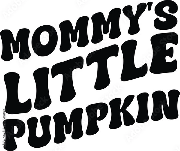 Fototapeta Basic RGB Mommy's Little Pumpkin svg