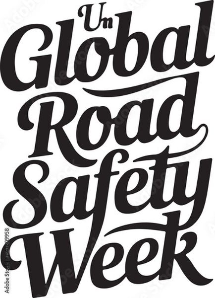 Obraz Typography calligraphy design of the text UN Global Road Safety Week in silhouette Vector Art 