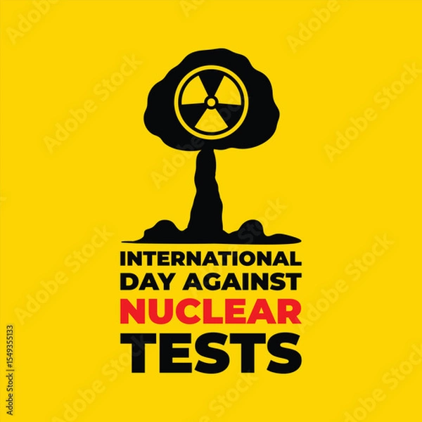 Fototapeta international day against nuclear tests background template. Holiday concept. background, banner, placard, card, and poster design template with text inscription and standard color. vector