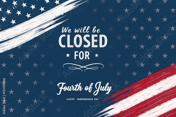 Fototapeta Create a graphic design for a Fourth of July closure announcement. The background is a deep navy blue. A stylized American flag is positioned diagonally across the left side of the image. The flag is 