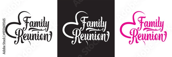 Fototapeta Handwritten Lettering of Family Reunion. text design Template for Invitation, Party, Poster, t-shirt, Print or Web Product, Banner, Greeting Card, Postcard etc. Vector illustration. EPS 10