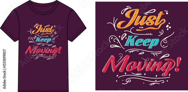 Obraz Just keep moving t-shirt design vector Illustration