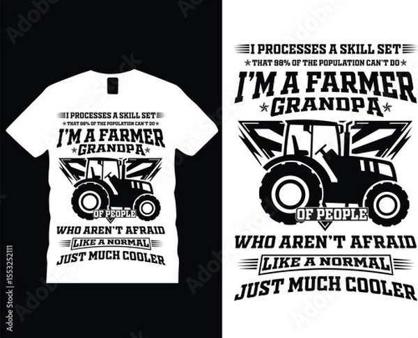 Fototapeta I processes a skill set that of 98% of the population can't do i'm a farmer grandpa of people who aren't afraid like a normal just much cooler t-shirt design.