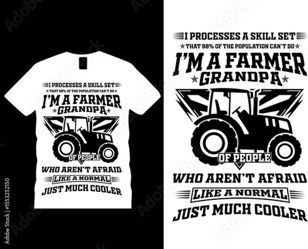 Fototapeta I processes a skill set that of 98% of the population can't do i'm a farmer grandpa of people who aren't afraid like a normal just much cooler t-shirt design.