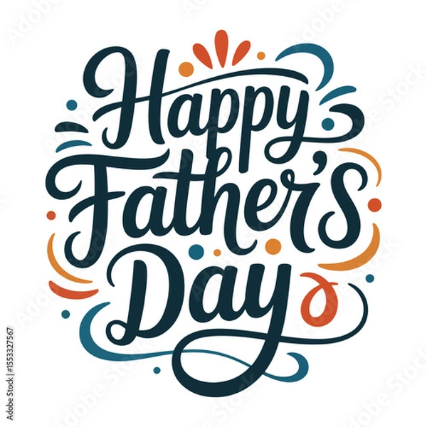 Fototapeta Colorful handwritten typography celebrating happy father's day with decorative elements for greeting cards