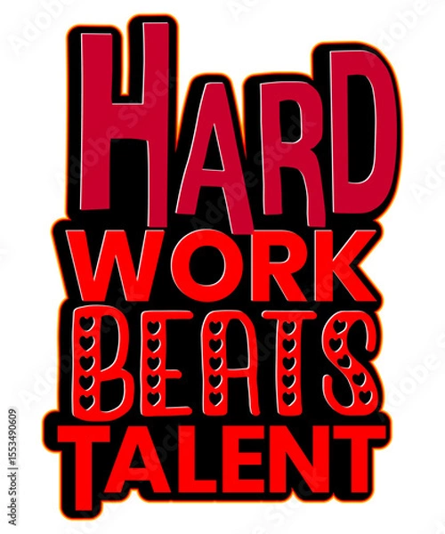 Fototapeta Hard Work Beats Talent Motivational Typography Design for Success