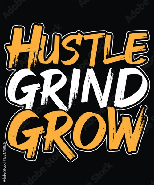 Obraz Hustle grind grow motivational text with distressed brush stroke effect