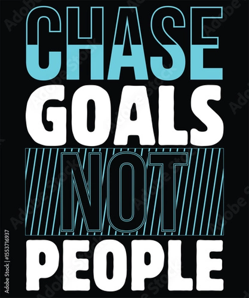 Obraz Chase goals not people motivational quote with bold typography and bright colors