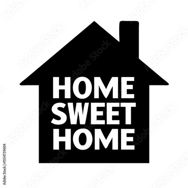 Fototapeta Minimalist black vector icon of a house with the phrase "Home Sweet Home" inside, symbolizing comfort, family, and cozy living. Clean design on a transparent background
