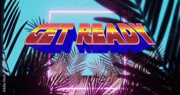 Fototapeta Floating bold gradient GET READY letters hovering inside neon pink frame, with palm fronds