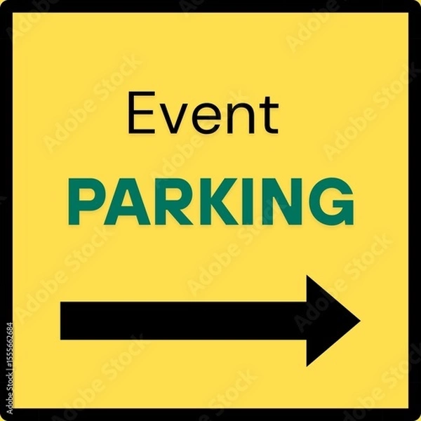Fototapeta Event parking Sign board background. Yellow event parking Sign board with text and arrow sign. 