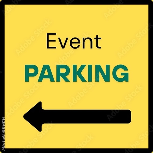 Fototapeta Event parking Sign board background. Yellow event parking Sign board with text and arrow sign. Left arrow Sign