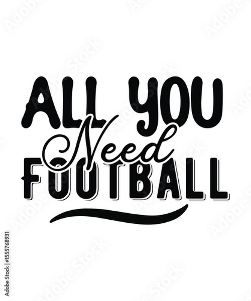Fototapeta all you need football typography Design Print Ready file download