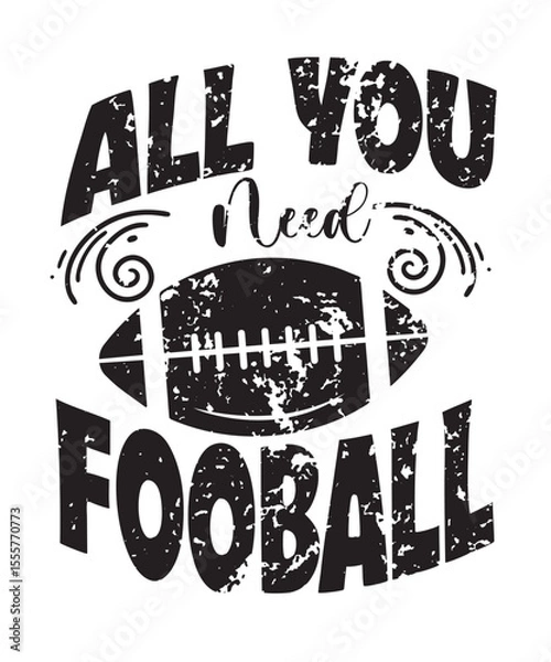 Fototapeta all you need football typography Design Print Ready file download