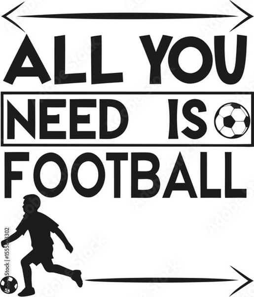 Fototapeta all you need is football typography Design Print Ready file download