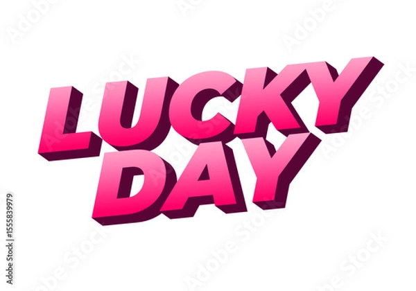 Fototapeta Vibrant Lucky Day text effect 3D Text Design