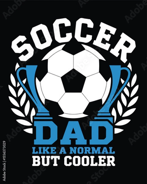 Fototapeta Soccer dad graphic design vector with cups and cool typography